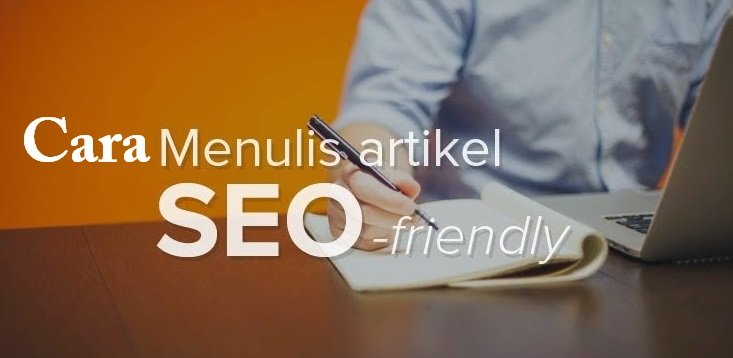 Cara Menulis Artikel Blog yang Menarik Dengan Struktur Friendly